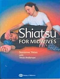 Shiatsu for Midwives (Paperback)