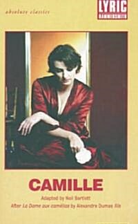 Camille : After La Dame aux Camelias by Alexandre Dumas fils (Paperback)