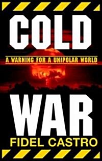 Cold War: Warnings for a Unipolar World (Paperback)