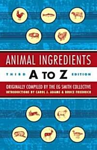 Animal Ingredients A To Z 3ed (Paperback, 3 New edition)