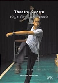Theatre Centre : Plays for Young People (Paperback)