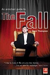 The Fall: An Armchair Guide (Paperback)