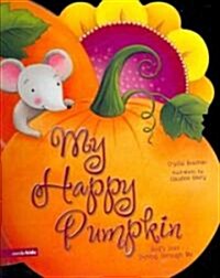 My Happy Pumpkin: Gods Love Shining Through Me (Board Books)