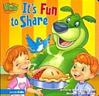 Its Fun to Share (Board Book)