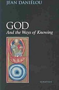 God and the Ways of Knowing (Paperback)