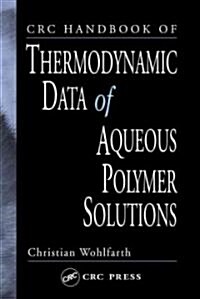 CRC Handbook of Thermodynamic Data of Aqueous Polymer Solutions (Hardcover)