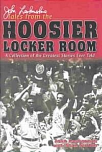 John Laskowskis Tales from the Hoosier Locker Room (Hardcover)