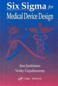 Six Sigma for medical device design