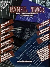 Panel Two: More Comic Book Scripts by Top Writers (Paperback)