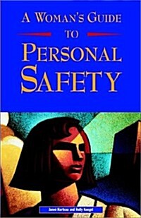 A Womans Guide to Personal Safety (Paperback)