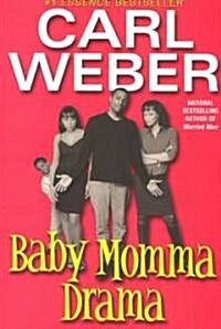 Baby Momma Drama (Paperback, Reprint)