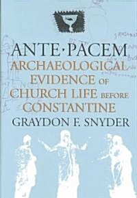 Ante Pacem: Archaeological Evidence of Church Life Before Constantine (Hardcover)