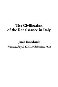 The Civilization of the Renaissance in Italy (Hardcover)