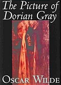 The Picture of Dorian Gray by Oscar Wilde, Fiction, Classics (Hardcover)