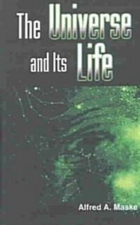 The Universe and Its Life (Paperback)