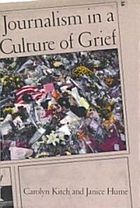 Journalism in a Culture of Grief (Paperback)
