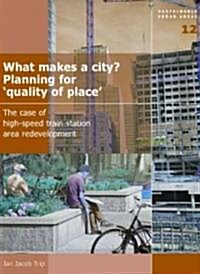 What Makes a City ? Planning for Quality of Place (Paperback)