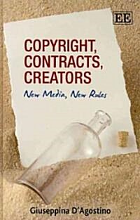 Copyright, Contracts, Creators : New Media, New Rules (Hardcover)