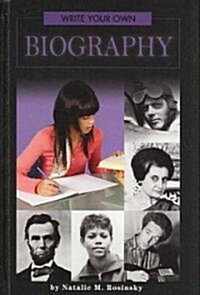 Write Your Own Biography (Library Binding)