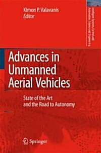 Advances in Unmanned Aerial Vehicles: State of the Art and the Road to Autonomy (Hardcover)