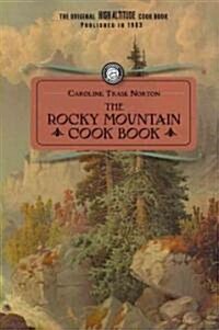 Rocky Mountain Cook Book: For High Altitude Cooking (Paperback)