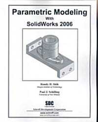 Parametric Modeling With Solidworks 2006 (Paperback)