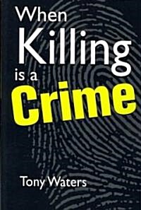 When Killing Is a Crime (Paperback)
