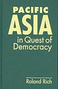 Pacific Asia in Quest of Democracy (Hardcover)