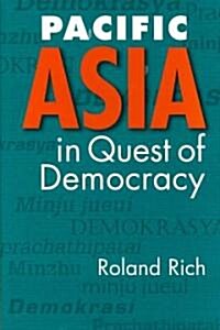 Pacific Asia in Quest of Democracy (Paperback)