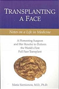 Transplanting a Face (Paperback, 1st)