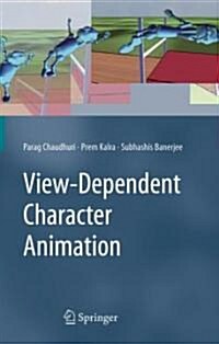 View-Dependent Character Animation (Hardcover)