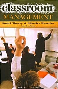 Classroom Management: Sound Theory and Effective Practice (Paperback, 4)