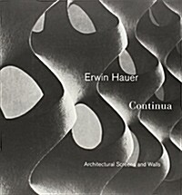 Erwin Hauer Continua: Architectural Screens and Walls (Paperback)