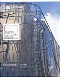 Paris 2000+: New Architecture (Hardcover)
