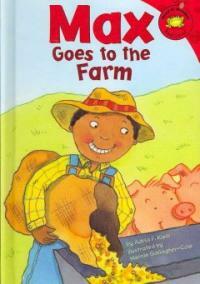 Max Goes to the Farm (Library Binding)