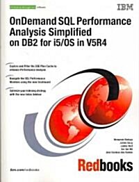 OnDemand SQL Performance Analysis Simplified on DB2 for i5/OS in V5R4 (Paperback)