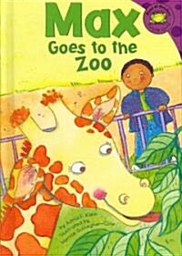 Max Goes to the Zoo (Library Binding)