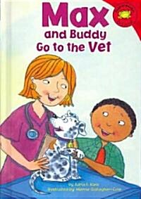 Max and Buddy Go to the Vet (Library Binding)