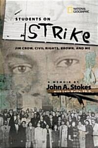 Students on Strike: Jim Crow, Civil Rights, Brown, and Me (Library Binding)