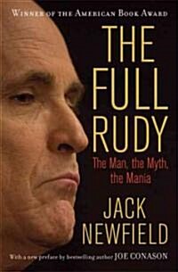 The Full Rudy: The Man, the Myth, the Mania (Paperback)