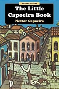 The Little Capoeira Book, Revised Edition (Paperback, Revised)