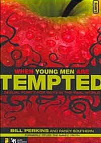 When Young Men Are Tempted: Sexual Purity for Guys in the Real World (Paperback)