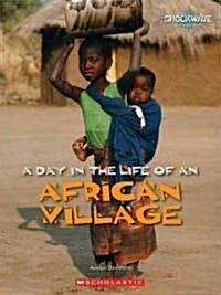 A Day in the Life of an African Village (Library)