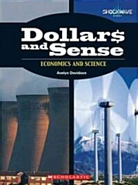 Dollars and Sense: Economics and Science (Library Binding)