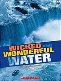 Wicked and Wonderful Water (Library Binding)