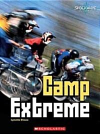 Camp Extreme (Library Binding)