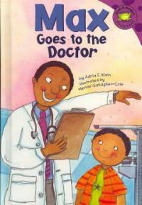 Max Goes to the Doctor (Library Binding)