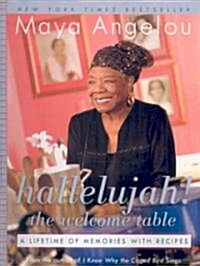 Hallelujah! the Welcome Table: A Lifetime of Memories with Recipes (Paperback)