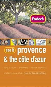 Fodors See It Provence and the Cote Dazur (Paperback, 2nd)