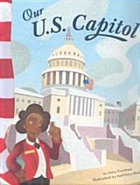 Our U.S. Capitol (Library Binding)